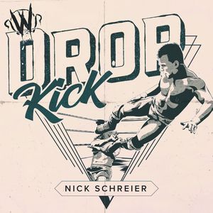 Dropkick (Nick Schreier Theme)