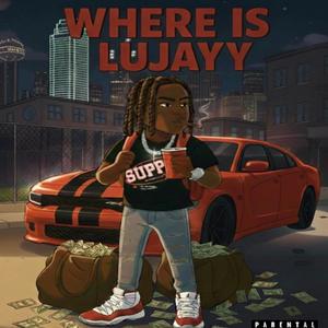 Where Is Lujayy?