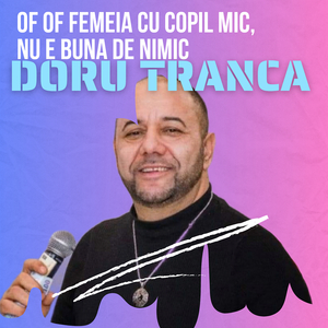 Of of Femeia Cu Copil Mic (Nu E Buna De Nimic)