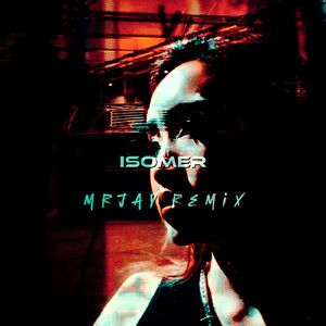 Isomer (MRJay Remix)
