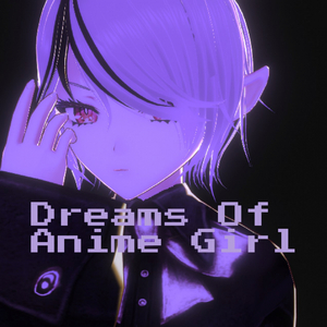Dreams Of Anime Girl