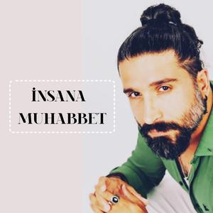 İnsana Muhabbet (Kimse Bana Yaren Olmaz)