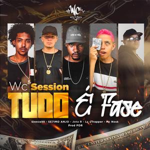 Wc Session - Tudo é Fase