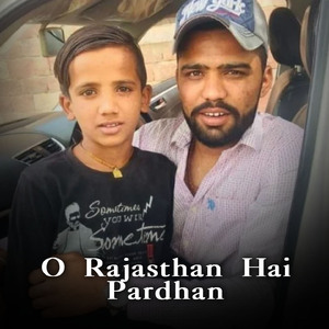 O Rajasthan Hai Pardhan