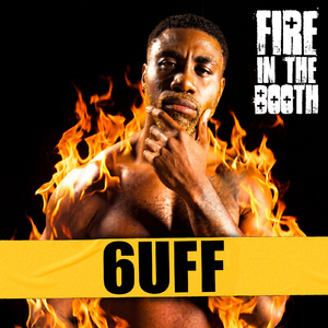 Fire in the Booth - 6UFF