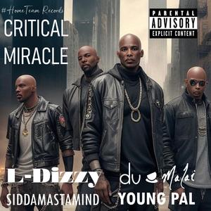 Critical Miracle (feat. Du Malai, Siddamastamind & Young Pal)