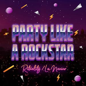 Party Like A Rockstar (feat. La Nanino)
