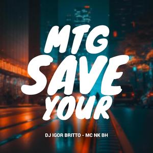 MTG Save Your (feat. MC NK BH)