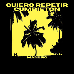 Quiero Repetir Cumbieton (Remix)