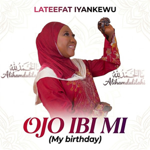Ojo Ibi Mi - My Birthday