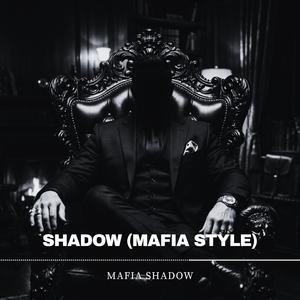 Shadow (Mafia Style)