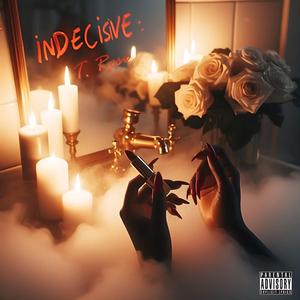 Indecisive