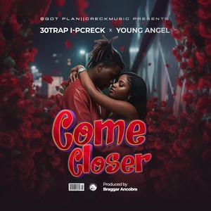 Come Closer (feat. Young Angel)