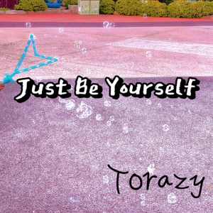 Just Be Yourself