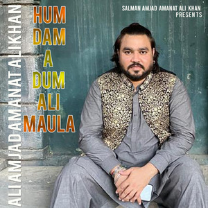 Hum Dam A Dum Ali Maula