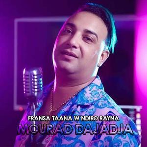 fransa taana ndirou fiha rayna (feat. morad djaja)