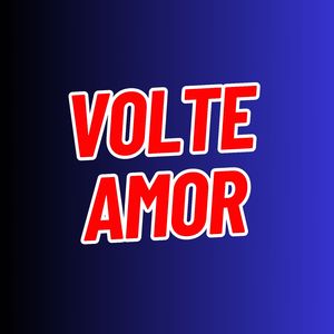 Volte Amor