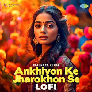 Ankhiyon Ke Jharokhon Se - Lofi
