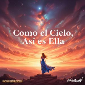 Como el Cielo, Así es Ella