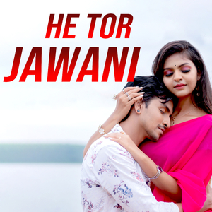 He Tor Jawani