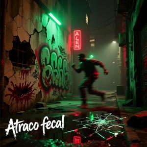 Atraco Fecal