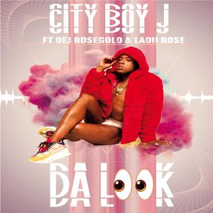 Da Look (feat. Dej RoseGold & Lady Rose)