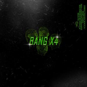 BANG X4 (feat. Brosski, Godrun & V-lon)