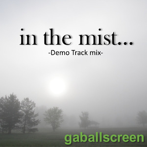 in the mist... (Demo Track Mix)