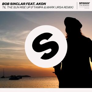 Til The Sun Rise Up (feat. Akon) [FTampa & Mark Ursa Remix]