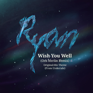Wish you well（Orb Merlin Remix）