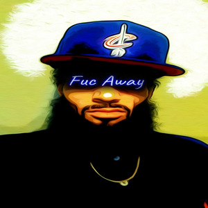 Fuc Away