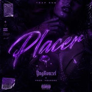 Placer (feat. YngRvnzel)