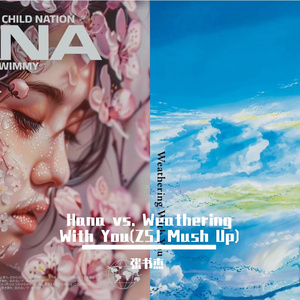 Hana vs. Weathering With You(ZSJ Mush Up)