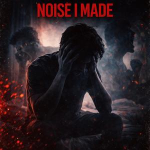 Noise I Made