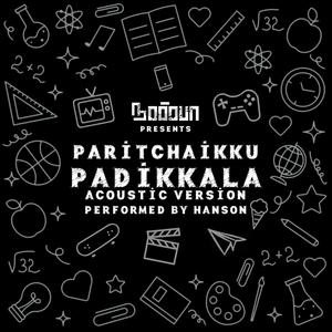 Paritchaikku Padikkala (Acoustic)
