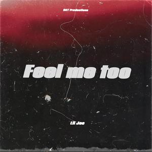 Feel Me Too