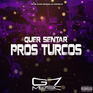 Quer Sentar Pros Turcos