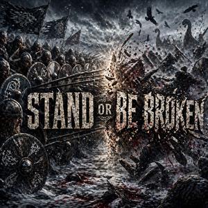 Stand or be Broken