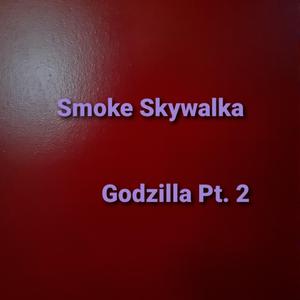 Godzilla, Pt. 2