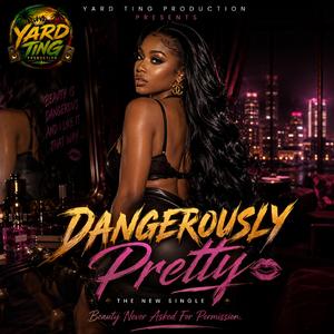 Dangerously Pretty