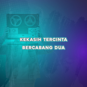 Kekasih Tercinta Bercabang Dua