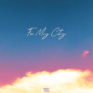 for my city(prod. Layo)