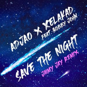 Save The Night (feat. Bobby JOHN) (Jaimy Jay Remix)