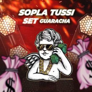 Sopla Tussi (Set Guaracha 2025)