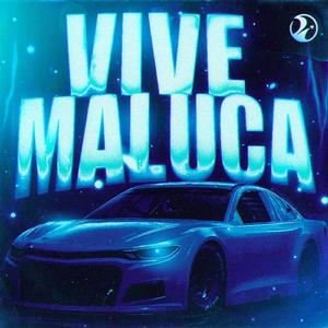 Vive Maluca (Ultra Slowed)