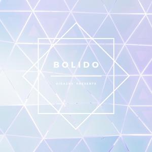 Bolido ( the beginnings)