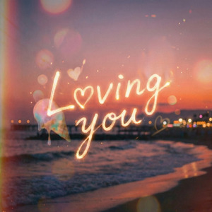 Loving you
