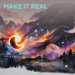 Make It Real