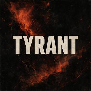 Tyrant