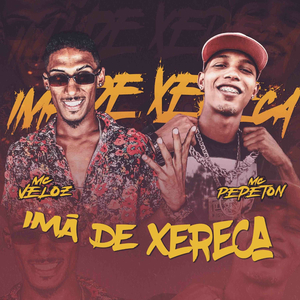 Imã de Xereca (Brega Funk)